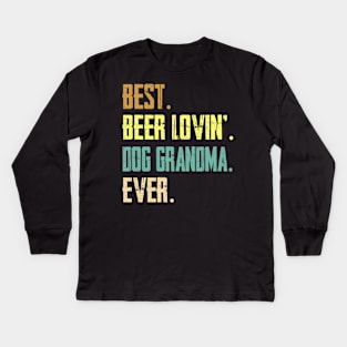 Best Beer Loving Dog Grandma Ever Kids Long Sleeve T-Shirt